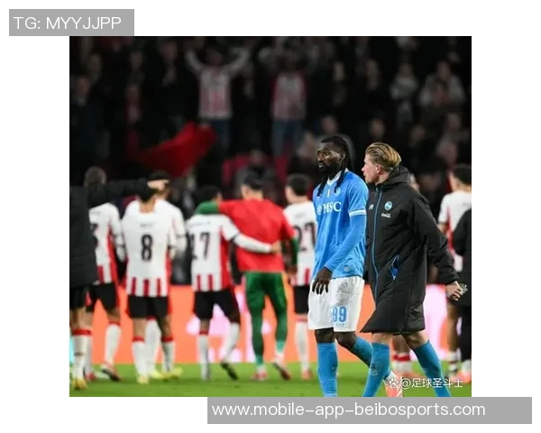 米体报道那不勒斯球迷在埃因霍温被捕事件引发欧冠高风险警惕